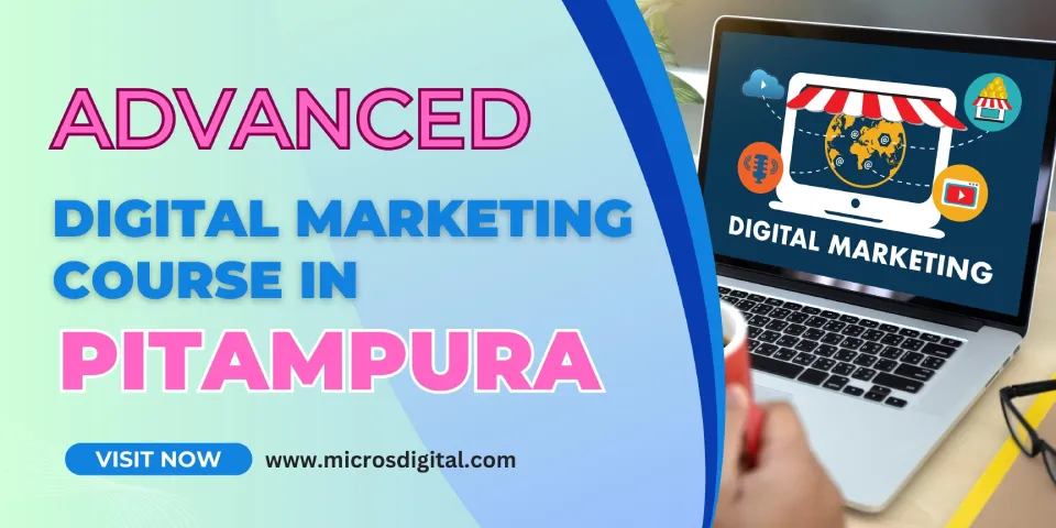 Advanced Digital Marketing Course in Pitampura